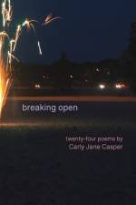 breaking open af Carly Jane Casper