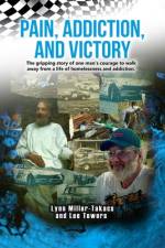 Pain, Addiction, and Victory af Lynn Miller-Takacs