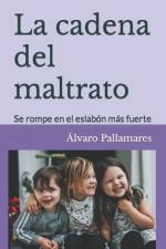 La cadena del maltrato af Ãlvaro Pallamares