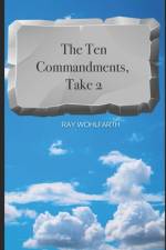 The Ten Commandments, Take Two af Ray Wohlfarth