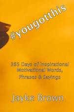 #yougotthis af Jayke Brown