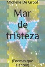 Mar de tristeza af Michelle de Groot