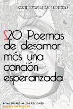 20 Poemas de desamor más una canción esperanzada
