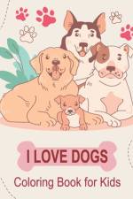 I Love Dogs Coloring Book for Kids af Oussama Zinaoui