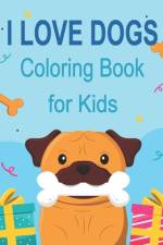 I Love Dogs Coloring Book for Kids af Oussama Zinaoui