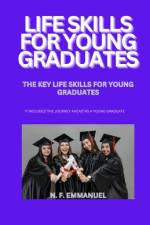 Life Skills for Young Graduates af N F Emmanuel