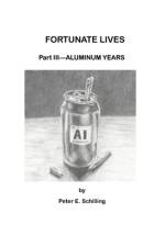 Fortunate Lives Part III - Aluminum Years af Peter E Schilling
