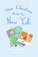 The Christmas trip to New York af Leila A Rodriguez