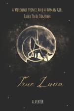 A True Luna af Annaries Venter