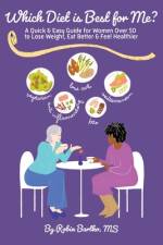 Which Diet is Best for Me? af Robin Bartko M S