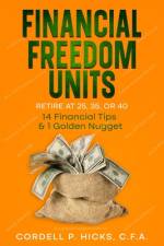 Financial Freedom Units af Cordell P Hicks
