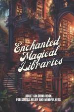 Enchanted Magical Libraries af Inkredible Pages