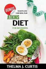 Atkins Diet for Beginners af Thelma J Curtis