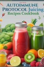 Autoimmune Protocol Juicing Recipes Cookbook (AIP) af Lilian Daniel