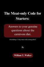 The Meat-only Code for Starters af William T Walker