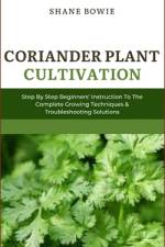 Coriander Plant Cultivation af Shane Bowie