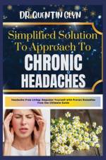 Simplified Solution Approach To CHRONIC HEADACHES af Quentin Glyn