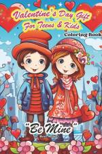 Valentine's Day Gift For Teens and Kids Coloring Book af MoisÃ©s MartÃ­nez