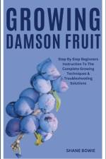 Growing Damson Fruit af Shane Bowie