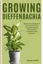Growing Dieffenbachia af Shane Bowie