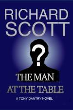 The Man at the Table af Richard Scott