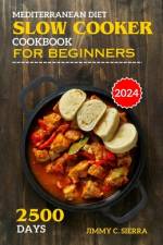 Mediterranean Diet Slow Cooker Cookbook for Beginners af Jimmy C Sierra