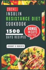 Insulin Resistance Diet Cookbook af Johnny K Roberts