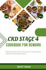Ckd Stage 4 Cookbook for Seniors af David Salcedo