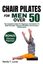 Chair Pilates for Men Over 50 af Randy T Lucas