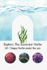 Explore The Seawater Herbs af Alex Wang