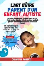 L'art d'être parent d'un enfant autiste af Carmen M Roberts