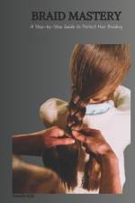 Braid Mastery af Danielle Kyle