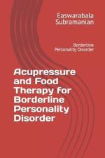 Acupressure and Food Therapy for Borderline Personality Disorder af Easwarabala Subramanian