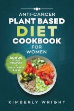 Anti-Cancer Plant-Based Diet Cookbook for Women af Kimberly Wright