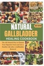 Natural Gallbladder Healing Cookbook af Maryann Johnson