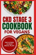 CKD stage 3 Cookbook for Vegans af Allie Nagel
