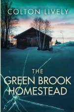 The Green Brook Homestead af Colton Lively