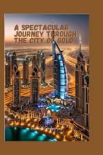 A Spectacular Journey through the City of Gold af Hamish Girdlestone