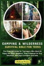 Camping and Wilderness Survival Bible for Teens af Lifeboat Press