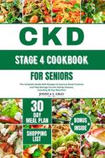 Ckd Stage 4 Cookbook for Seniors af Joshua S Gray