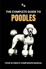 The Complete Guide to Poodles af Will Branit