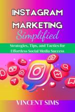 Instagram Marketing Simplified af Vincent Sims