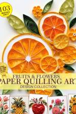 Fruits and Flowers Paper Quilling Art Design Collection of Images Only af Julia Blish