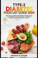 Type-2 Diabetes Food List Guide af Vennesa A Joseph