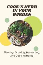 Cook's Herbs In Your Garden af Alex Wang