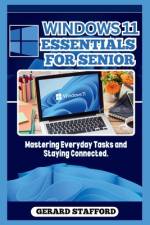 Windows 11 Essentials for Seniors af Gerard Stafford