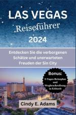 Las Vegas Reiseführer 2024 af Cindy E Adams