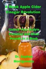 A Week Apple Cider Vinegar Revolution af Asphen Montgomery
