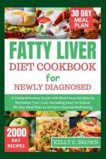 Fatty Liver Diet Cookbook for Newly Diagnosed af Kelly C Brown