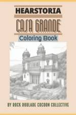 Casa Grande, Hearstoria af Erin D Mahoney